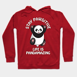 Stay pawsitive, life is pandamazing - cute and funny panda quote Hoodie